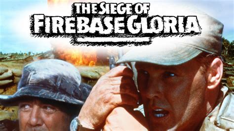 Watch The Siege of Firebase Gloria (1989) Full Movie Free Online - Plex