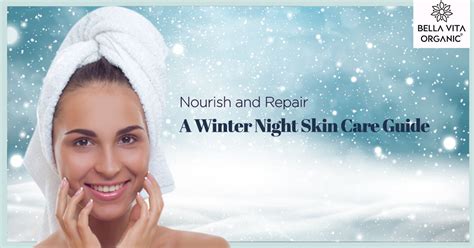 Winter Night Skincare Routine Guide: Tips for Keeping Your Skin ...