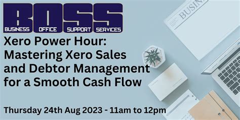 Xero Power Hour: Smooth Cash Flow: Master Sales & Debtor Management ...