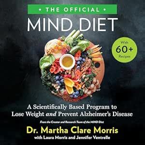 The Official MIND Diet: A Scientifically Based Program to Lose Weight ...