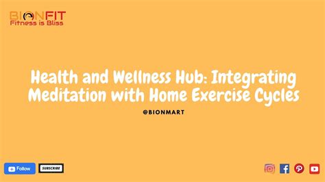 Integrating Meditation with Home Exercise Cycle: Health & Wellness Hub ...