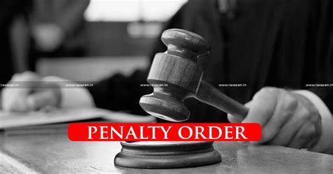 Filing Appeal against Penalty order Instead of Assessment Order ...