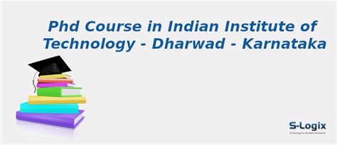 Indian Institute of Technology | PhD Computer Science | S-Logix