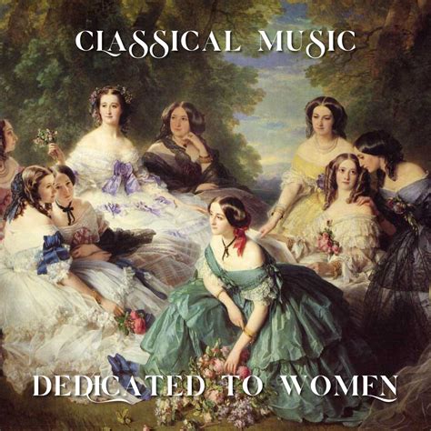 Classical Music Dedicated to Women - Halidon