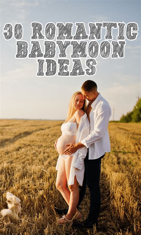 30 Best Romantic Babymoon Ideas For Expecting Parents - In The Playroom