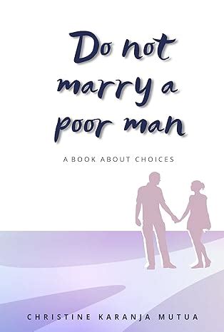 DO NOT MARRY A POOR MAN : A book about choices eBook : Mutua ...