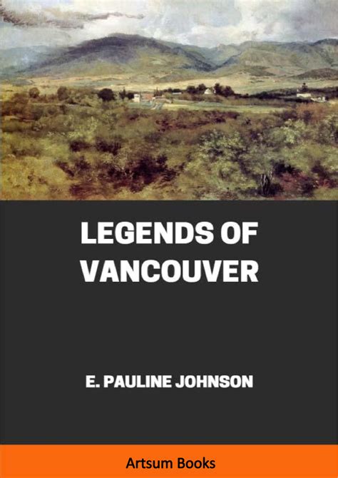 LEGENDS OF VANCOUVER by E. Pauline Johnson online @ Artsum India