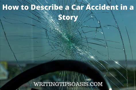 How to Describe a Car Accident in a Story - Writing Tips Oasis - A ...