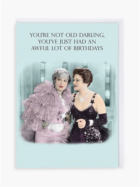 Cath Tate Cards You're Not Old Birthday Card