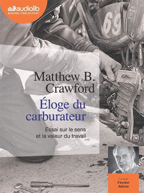 Eloge du carburateur - essai sur le sens et la valeur du travail ...