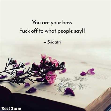 You are your boss Fuck of... | Quotes & Writings by Sridatri | YourQuote