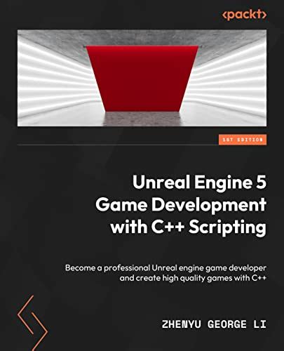 Unreal Engine 5 Game Development with C++ Scripting: Become a ...