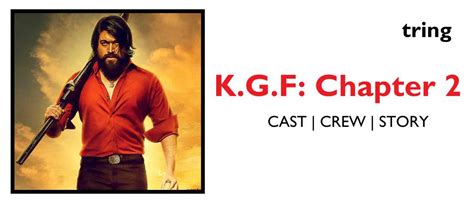 K.G.F: Chapter 2 - Plot, Songs, Cast, Reviews, Trailer and More