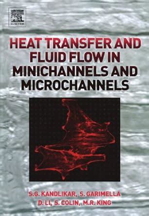 Heat Transfer and Fluid Flow in Minichannels and Microchannels : Amazon ...