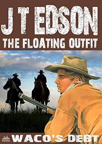 The Floating Outfit 50: Waco's Debt (A Floating Outfit Western) eBook ...