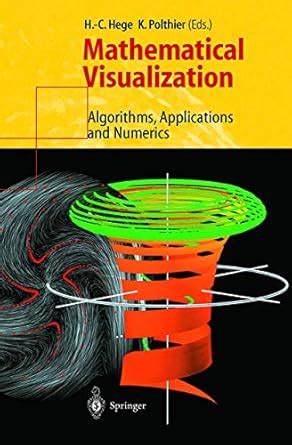 Buy Mathematical Visualization: Algorithms, Applications and Numerics ...