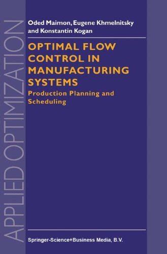 Optimal Flow Control in Manufacturing Systems: Production Planning and ...