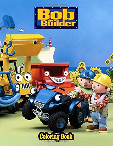 Buy Bob the Builder Coloring Book: Bob the Builder Coloring Book With ...