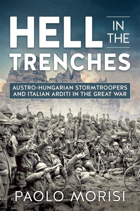 Buy Hell in the Trenches: Austro-Hungarian Stormtroopers and Italian ...