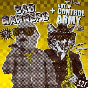 See Tickets - BAD MANNERS + OUT OF CONTROL ARMY (MEXICO) Tickets and Dates