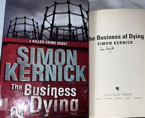 The Business of Dying - 1st Edition/1st Printing by Simon Kernick for ...