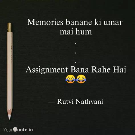 Memories banane ki umar ... | Quotes & Writings by Rutvi Nathvani ...