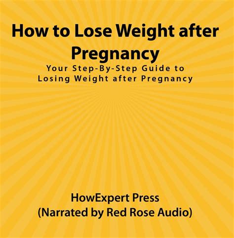 How to Lose Weight after Pregnancy: Your Step-By-Step Guide to Losing ...