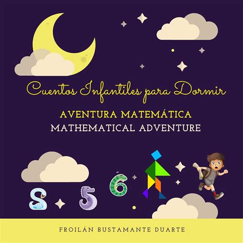 CUENTOS INFANTILES PARA DORMIR: AVENTURA MATEMÁTICA/ MATHEMATICAL ...