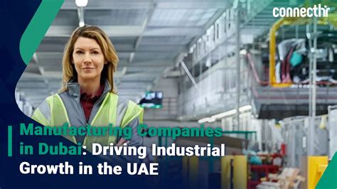 Manufacturing Companies in Dubai: Driving Industrial Growth in the UAE
