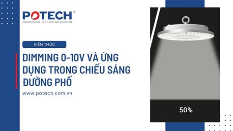 Dimming 0-10V và ứng dụng trong chiếu sáng đường phố - POTECH
