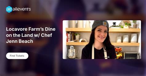 Locavore Farm’s Dine on the Land w/ Chef Jenn Beach, Locavore Farm ...