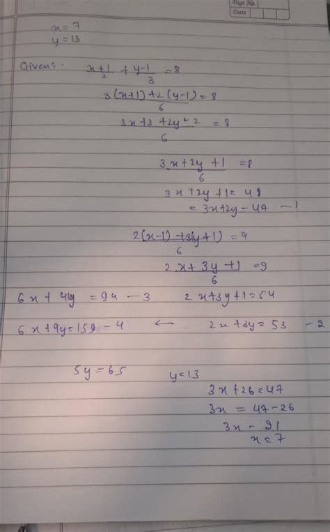 solve for x and y[tex] \frac{x + 1}{2} + \frac{y - 1}{3} = 8, \: \frac ...
