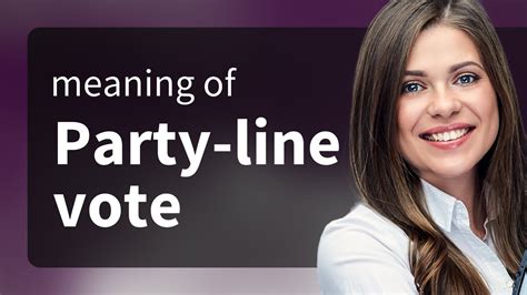 Understanding "Party-Line Vote": A Guide to Political Jargon - YouTube