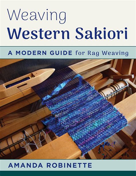 Buy Weaving Western Sakiori: A Modern Guide for Rag Weaving Book Online ...