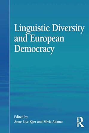 Linguistic Diversity and European Democracy eBook : Kjær, Anne Lise ...