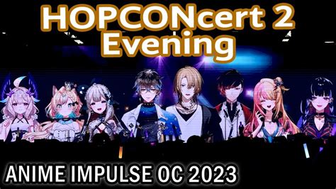 Hopconcert 2 - Evening - Anime Impulse OC 2023【NIJISANJI EN】 - YouTube