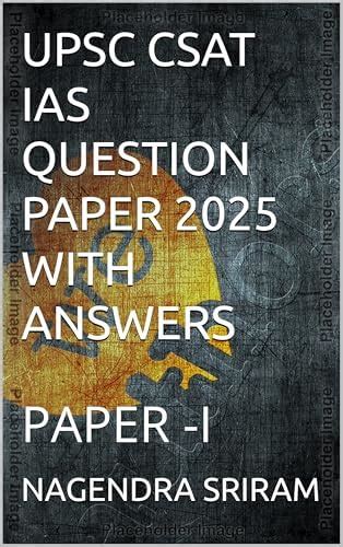 UPSC CSAT IAS QUESTION PAPER 2025 WITH ANSWERS: PAPER -I eBook : SRIRAM ...