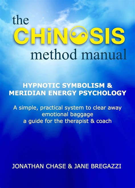 The CHiNOSIS Method: Hypnotic Symbolism & Meridian Energy Psychology a ...