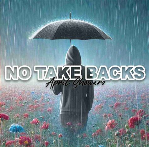 Album Review: No Take Backs - April Showers – New Noise Magazine