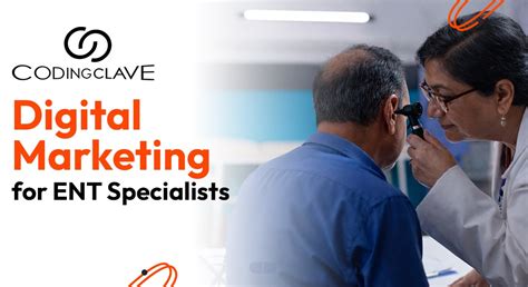 Digital Marketing for ENT Specialists | Codingclave Technologies