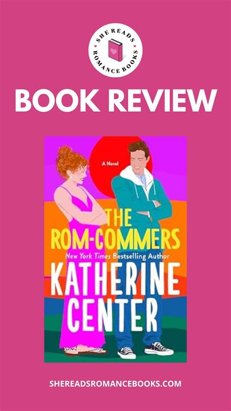 The Rom-Commers by Katherine Center: My Review – She Reads Romance Books