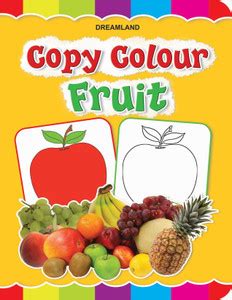 Fruits Copy Colour Book - Colouring Book for Kids Age 1 -6 Years ...