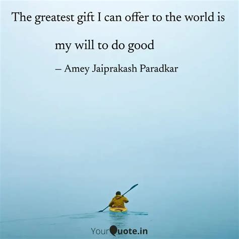 my will to do good | Quotes & Writings by Amey Jaiprakash Paradkar ...