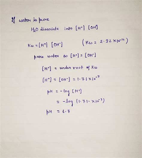 [Solved] What is the pH of pure water at 40.0°C if the Kw at this ...
