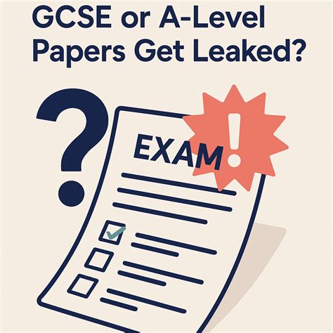What Happens If GCSE or A-Level Papers Get Leaked? - Tyrion Papers