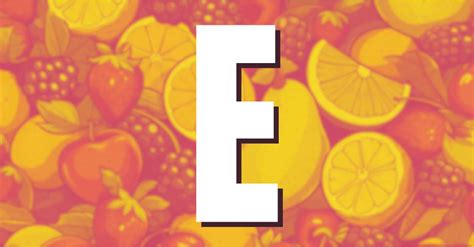 16 Fruits That Start with E