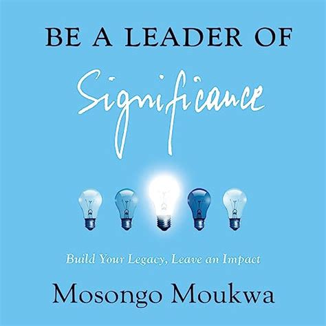 Be a Leader of Significance: Build Your Legacy, Leave an Impact (Audio ...