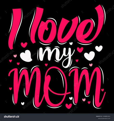 I Love My Mom Graphics