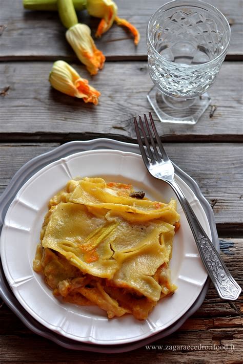 Lasagne con zucca e fiori di zucca   Zagara e Cedro