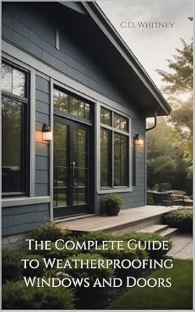 The Complete Guide to Weatherproofing Windows and Doors (Complete Home ...